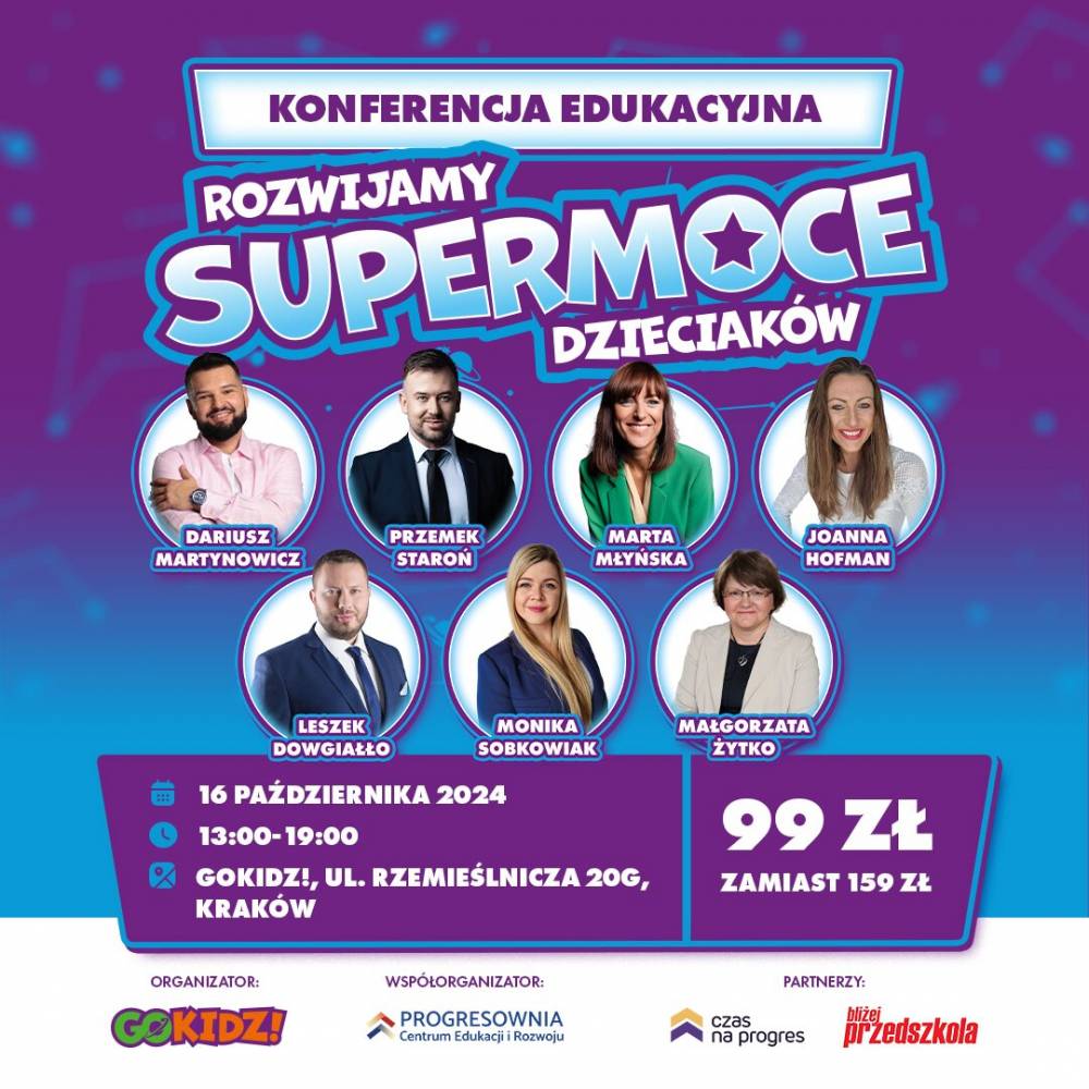 Konferencja Edukacyjna „Rozwijamy Supermoce Dzieciaków” w Parku Rozrywki GOkidz!  Krakowie 