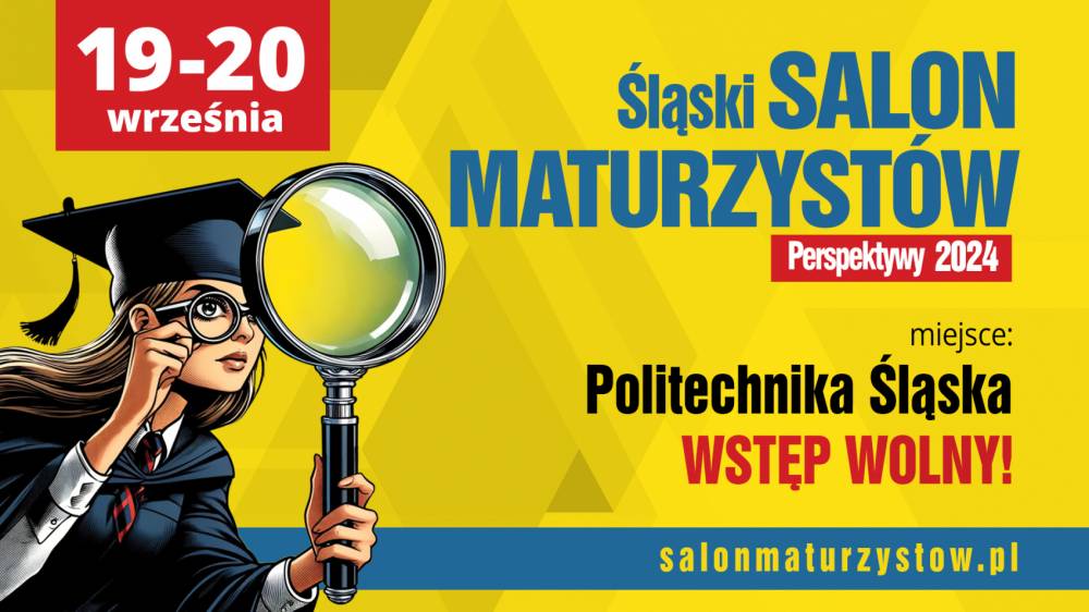 Zaplanuj maturę i wybierz studia na Śląskim Salonie Maturzystów!