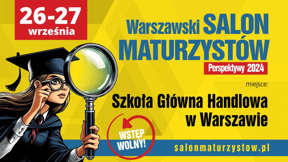 Zaplanuj maturę i wybierz studia na Warszawskim Salonie Maturzystów!