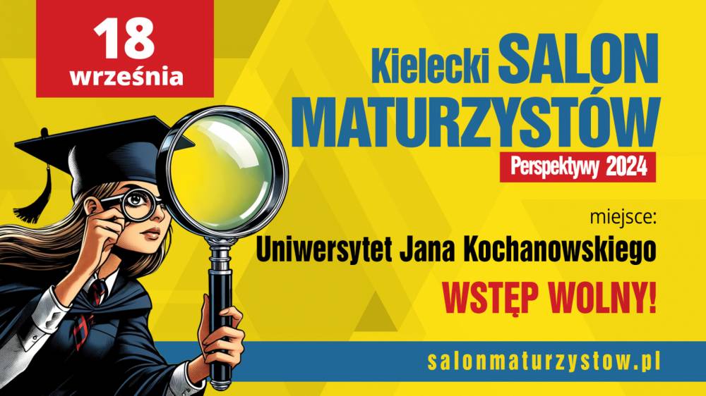 Zaplanuj maturę i wybierz studia na Kieleckim Salonie Maturzystów!